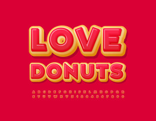 Vector happy Poster Love Donuts. Sweet tasty Font. Unique Alphabet Letters and Numbers set 