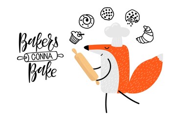 Cartoon fox with rolling pin and chefs hat and Bakers gonna bake quote. Hand written Calligraphy Lettering and Cute flat cartoon character. For card, banner, kitchen decor, culinary school, store. © Елена Кутузова