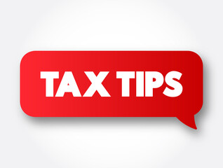Tax Tips text message bubble, concept background