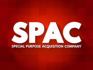 SPAC Special Purpose Acquisition Company - shell corporation listed on a stock exchange with the purpose of acquiring a private company, acronym concept for presentations and reports