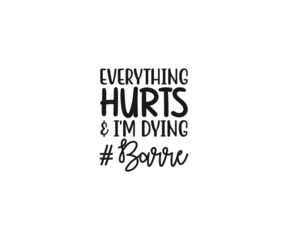  Barre Vector, Everything hurts and I'm Dying, Barre clipart, Barre Typography, Barre t-shirt design, Barre Typography Design,  Dance workout svg, Gymnastics