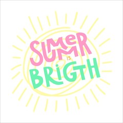 Lettering Summer is bright with hand drawn sun on background. Hand drawn design card perfect for prints,flyers,banners,invitations,special offer and more.