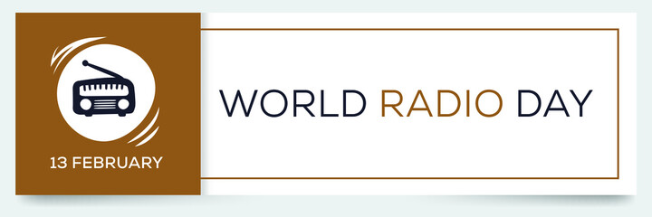 World Radio Day, held on 13 February.
