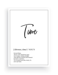 Time definition, vector. Minimalist modern poster design. Motivational, inspirational quotes. Time noun description. Wording Design isolated on white background, lettering. Wall art