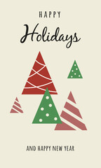Christmas greeting in abstract and minimal style. Lettering with Happy Holidays and a Happy New Year. Card design with geometric xmas trees in red, green, white and pink colors. Flat style and vector