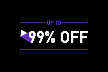 Up to 99% off, Up to 99% Discount, label sign up to 99% off, Banner Add, Special Offer add