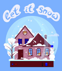 
Cozy winter house with snowman in snow globe decoration. Vector illustration of snowy winter. Let it snow lettering