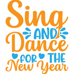 SING AND DANCE FOR THE NEW YEAR SVG