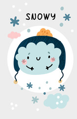 Snowy weather poster. Cute kid card with kawaii cloud