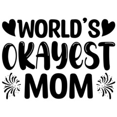 World’s okay Est mom Svg