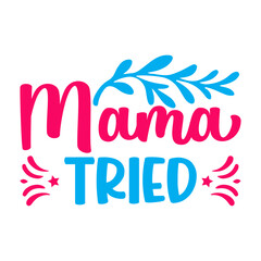 Mama Tried Svg