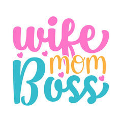 Wife Mom Boss Svg