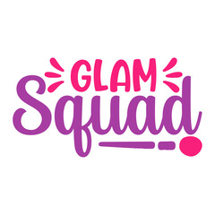 Glam Squad Svg