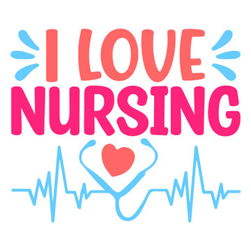 i love nursing Svg