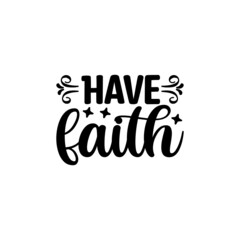 Have Faith  Svg