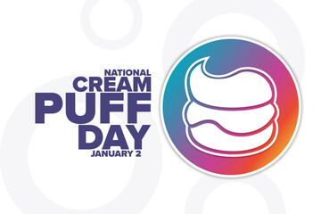 National Cream Puff Day. January 2. Holiday concept. Template for background, banner, card, poster with text inscription. Vector EPS10 illustration.