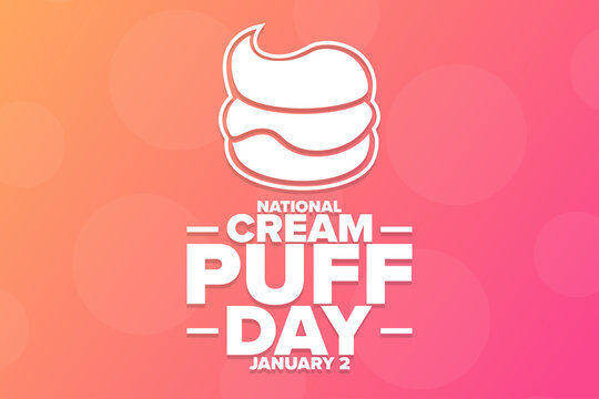 National Cream Puff Day. January 2. Holiday concept. Template for background, banner, card, poster with text inscription. Vector EPS10 illustration.