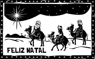 Three wise men on their way to Bethlehem, guided by the star. written (Feliz Natal) merry christmas