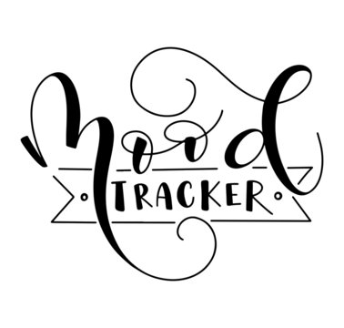 Mood Tracker, Black Lettering Isolated On White Background, Vector Illustration With Calligraphy
