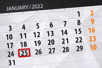 Obraz premium Calendar planner for the month january 2022, deadline day, 25, tuesday