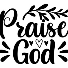 Praise God Svg