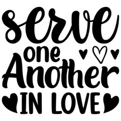 Serve One Another in Love Svg