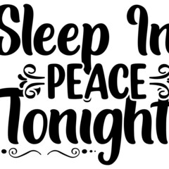 Sleep in peace tonight Svg