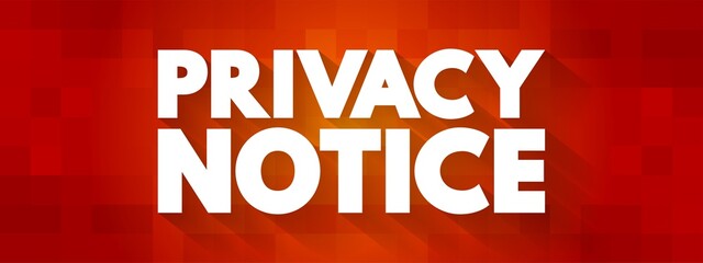 Privacy Notice text quote, concept background