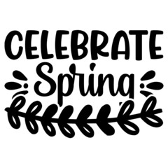 Celebrate spring Svg