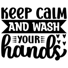 Keep calm and wash your hands  Svg