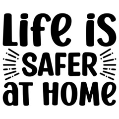 Life is safer at home  Svg