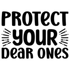 Protect your dear ones  Svg