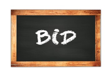 BID text written on wooden frame school blackboard.