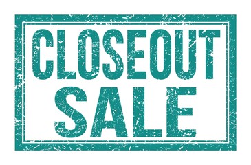 CLOSEOUT SALE, words on blue rectangle stamp sign