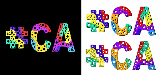 Hashtag #CA set. Multicolor bright funny cartoon colorful doodle bubble isolated text. Rainbow colors. Hashtag #CA is abbreviation for the US American state California for print, social network.