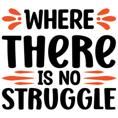 Where there is no struggle Svg