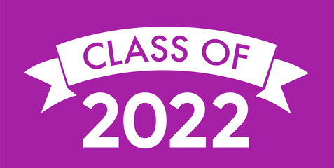 Class of 2022. Graduation banner. College graduation. 