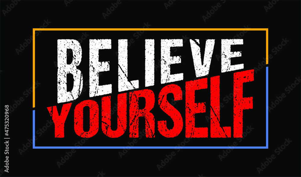 Wall mural believe yourself motivational quotes typography for print