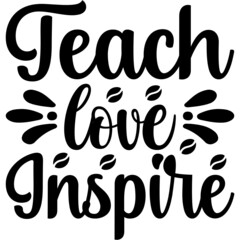 Teach Love Inspire Svg