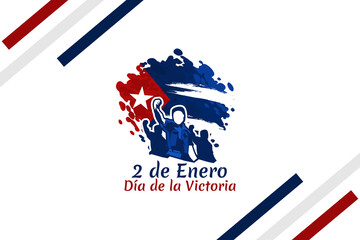 translation: January 2, Victory day. Happy Victory day of Cuba Vector Illustration. Suitable for greeting card, poster and banner. 