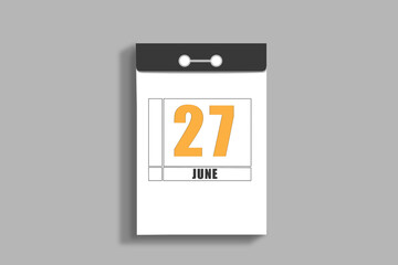 june 27. 27th day of month, calendar date.White page of tear-off calendar, on gray insulated wall. Concept of day of year, time planner, summer month