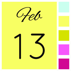 13 day of the month. 13 February. Cute calendar daily icon. Date day week Sunday, Monday, Tuesday, Wednesday, Thursday, Friday, Saturday.