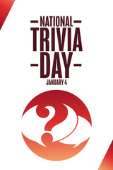 National Trivia Day. January 4. Holiday concept. Template for background, banner, card, poster with text inscription. Vector EPS10 illustration.