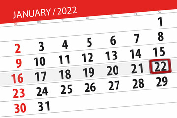 Fototapeta premium Calendar planner for the month january 2022, deadline day, 22, saturday