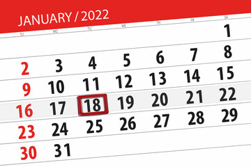 Obraz premium Calendar planner for the month january 2022, deadline day, 18, tuesday