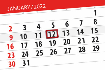 Calendar planner for the month january 2022, deadline day, 12, wednesday