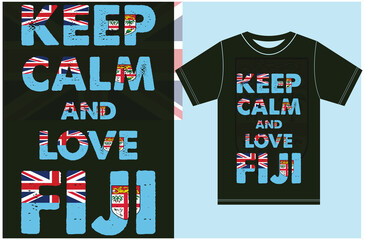 Keep calm and love FIJI. Keep calm and love T-shirt. FIJI Flag Vector Design. Typography t-shirt design.
