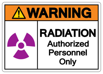 Obraz premium Warning Radiation Authorized Personnel Only Symbol Sign, Vector Illustration, Isolate On White Background Label. EPS10