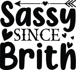 Sassy since brith vector arts