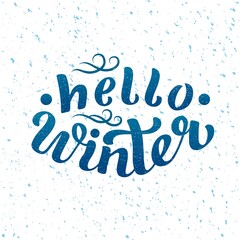 Hand drawn vector illustration with color lettering on textured background Hello Winter for card, invitation, advertising, info message, social media, concept, flyer, website, poster, banner, template